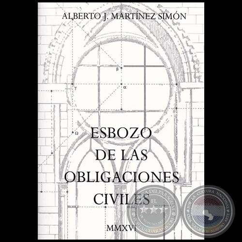 ESBOZO DE LAS OBLIGACIONES CIVILES - Autor: ALBERTO JOAQUÍN MARTÍNEZ SIMÓN - Año 2016